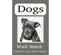 Dogs Word Search Puzzle Book: Word Searches with Easy-to-Read Print about Dogs, Dog Park, Dog Grooming and More, 6X9 inches, 110 pages, 50+ Puzzles...Gift for Holidays, Vacations and Free Times