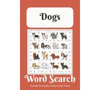 Dogs Word Search Puzzle Book: Word Searches With Easy to Read Print About Dogs, House dogs, Wild dogs, and More: 6.9 inches, 110 pages, 50 + Puzzles - Gift for Vacations, Holidays, and Free Times.