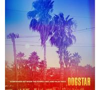 Dogstar – Somewhere Between the Power Lines and Palm Trees – Vinyle