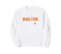 Dogtor Funny Doctor Dogtor Dog Lover Dog Lovers Dog Mom Sweatshirt