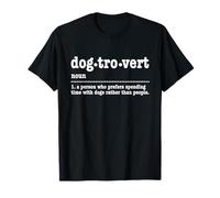Dogtrovert Design Amusant pour Amoureux des Chiens T-Shirt