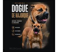 Dogue de Majorque: petit guide pratique