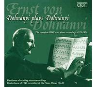 Dohnanyi Joue Dohnanyi : Pastorale Et Intermezzo Opus 2 No. 3, Ruralia Hungarica No. 6 Pour Piano, Gavotte Et Musette, Pavane Avec Variations Opus 17 No. 3, Suite "Nach Altem Stil" Opus 24...