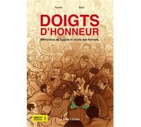 Doigts d'honneur Révolution en Égypte et droits des femmes - Ferenc - Boite A Bulles Pictavita - broché - Bande dessinée