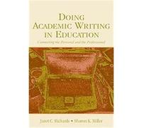 Doing Academic Writing In Education Janet C. Richards, Sharon K. Miller (Auteur)
