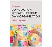 Doing Action Research In Your Own Organization