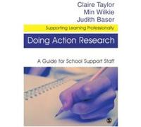 Doing Action Research, Supporting Learning Professionally Min Wilkie (Auteur)