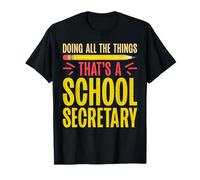 Doing All The Things That at a School Secretary T-Shirt