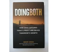 Doing Both: How Cisco Captures Today's Profit and Drives Tomorrow's Growth