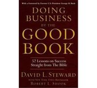 Doing Business by the Good Book David Steward, Robert L. Shook (Auteur)