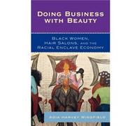 Doing Business With Beauty by Adia Harvey Wingfield Adia Harvey Wingfield (Auteur)