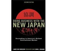 Doing Business with the New Japan by John L. Graham James Hodgson, John L. Graham, Yoshihiro Sano (Auteur)