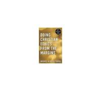 Doing Christian Ethics From The Margins - 3rd Edition