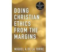 Doing Christian Ethics From The Margins - 3rd Edition