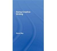Doing Creative Writing by Steve May Steve May (Auteur)