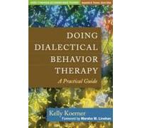 Doing Dialectical Behavior Therapy