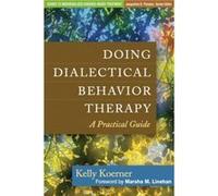 Doing Dialectical Behavior Therapy by Kelly Koerner Inconnu (Auteur)