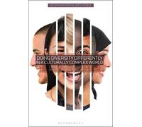 Doing Diversity Differently In A Culturally Complex World: Critical Perspectives On Multicultural Education