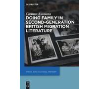 Doing Family In Second-Generation British Migration Literature