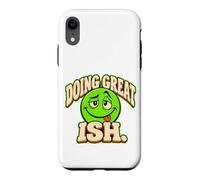 Doing Great Ish Humeur Sarcastique et Visage Triste Coque pour iPhone XR