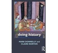 Doing History Mark Donnelly Mark Donnelly - Claire Norton (Auteur)