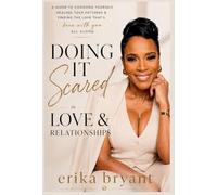 Doing It Scared in Love & Relationships