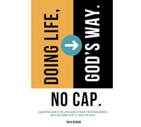 Doing Life, God’s Way. No Cap.: Equipping Christian teens to live God’s truth in every area of life, includes Scriptures, devotionals, journal ... for spiritual growth and identity in Christ.