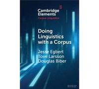 Doing Linguistics with a Corpus by Douglas Northern Arizona University Biber Douglas Northern Arizona University Biber (Auteur)
