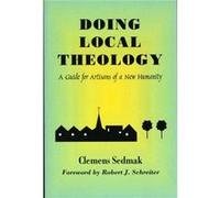 Doing Local Theology by Clemens Sedmak Clemens Sedmak (Auteur)