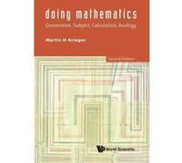 Doing Mathematics: Convention, Subject, Calculation, Analogy (2nd Edition) - [Version Originale] Inconnu (Auteur)