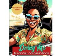 Doing Me: Black Girl Coloring Book: Grown Woman Edition