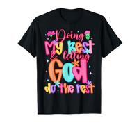 Doing My Best And Let God Do The Rest Faith Christian T-Shirt