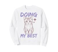 Doing My Best Cute Cat Funny Relatable Sweatshirt