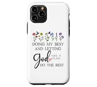 Doing My Best & Letting God Do The Rest Quote God Has a Plan Coque pour iPhone 11 Pro