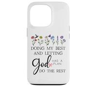 Doing My Best & Letting God Do The Rest Quote God Has a Plan Coque pour iPhone 13 Pro