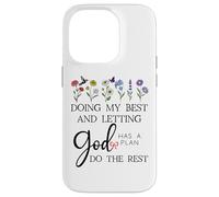 Doing My Best & Letting God Do The Rest Quote God Has a Plan Coque pour iPhone 14 Pro