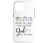 Doing My Best & Letting God Do The Rest Quote God Has a Plan Coque pour iPhone 16 Pro Max
