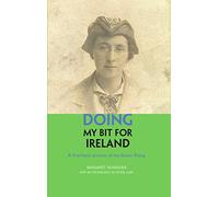 Doing My Bit For Ireland: A first-hand account of the Easter Rising
