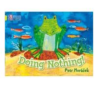 Doing Nothing by Petr Horacek Petr Horacek (Auteur)
