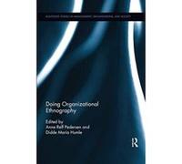 Doing Organizational Ethnography (Routledge Studies in Management, Organizations and Society) - [Version Originale] Inconnu (Auteur)