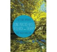 Doing Practice-based Research in Therapy: A Reflexive Approach - [Version Originale] Inconnu (Auteur)