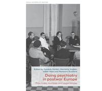 Doing Psychiatry in Postwar Europe: Practices, Routines and Experiences