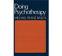 Doing Psychotherapy by Michael Franz Basch Hardcover Book Michael Basch (Auteur)