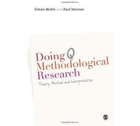 Doing Q Methodological Research