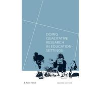 Doing Qualitative Research In Education Settings