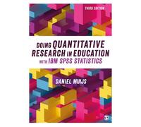 Doing Quantitative Research In Education With Ibm Spss Statistics