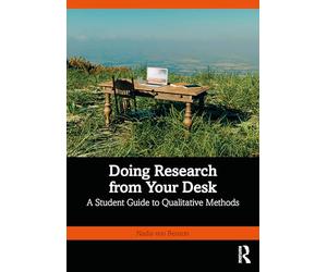 Doing Research from Your Desk: A Student Guide to Qualitative Methods