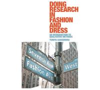Doing Research in Fashion and Dress: An Introduction to Qualitative Methods