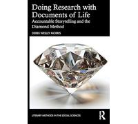 Doing Research With Documents of Life: Accountable Storytelling and the Diamond Method