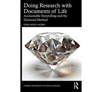 Doing Research with Documents of Life Accountable Storytelling and the Diamond Method - Derek Wesley Morris - Routledge - ebook (ePub) - Livre